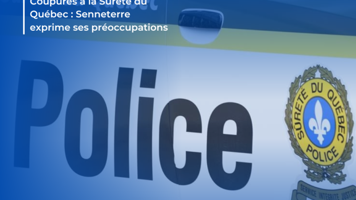 Communiqué - Coupures à la Sûreté du Québec : Senneterre exprime ses préoccupations