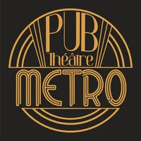 Pub Theatre Metro